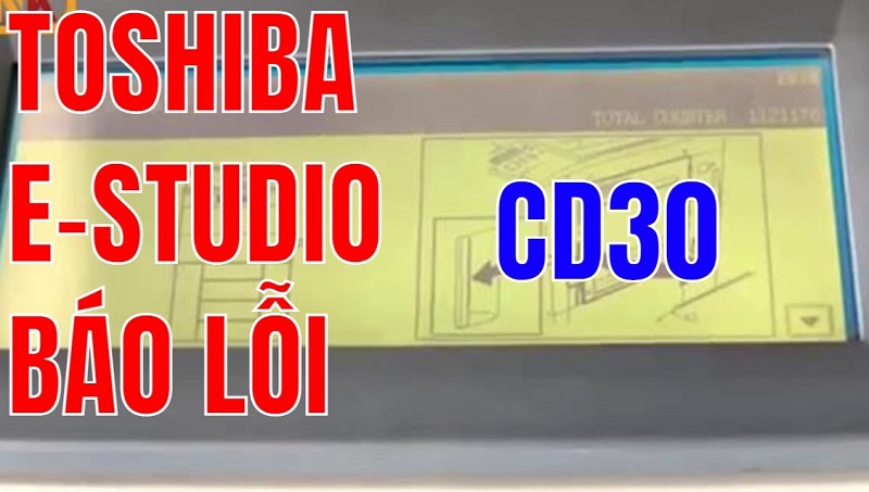 Nguyên Nhân Gây Lỗi CD30 Máy Toshiba 857 Là Gì? Cách Xử Lý Ra Sao?